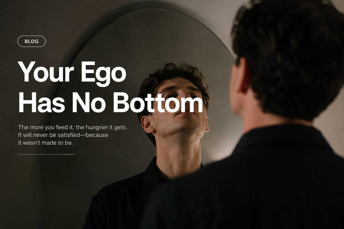 Your Ego Has No Bottom