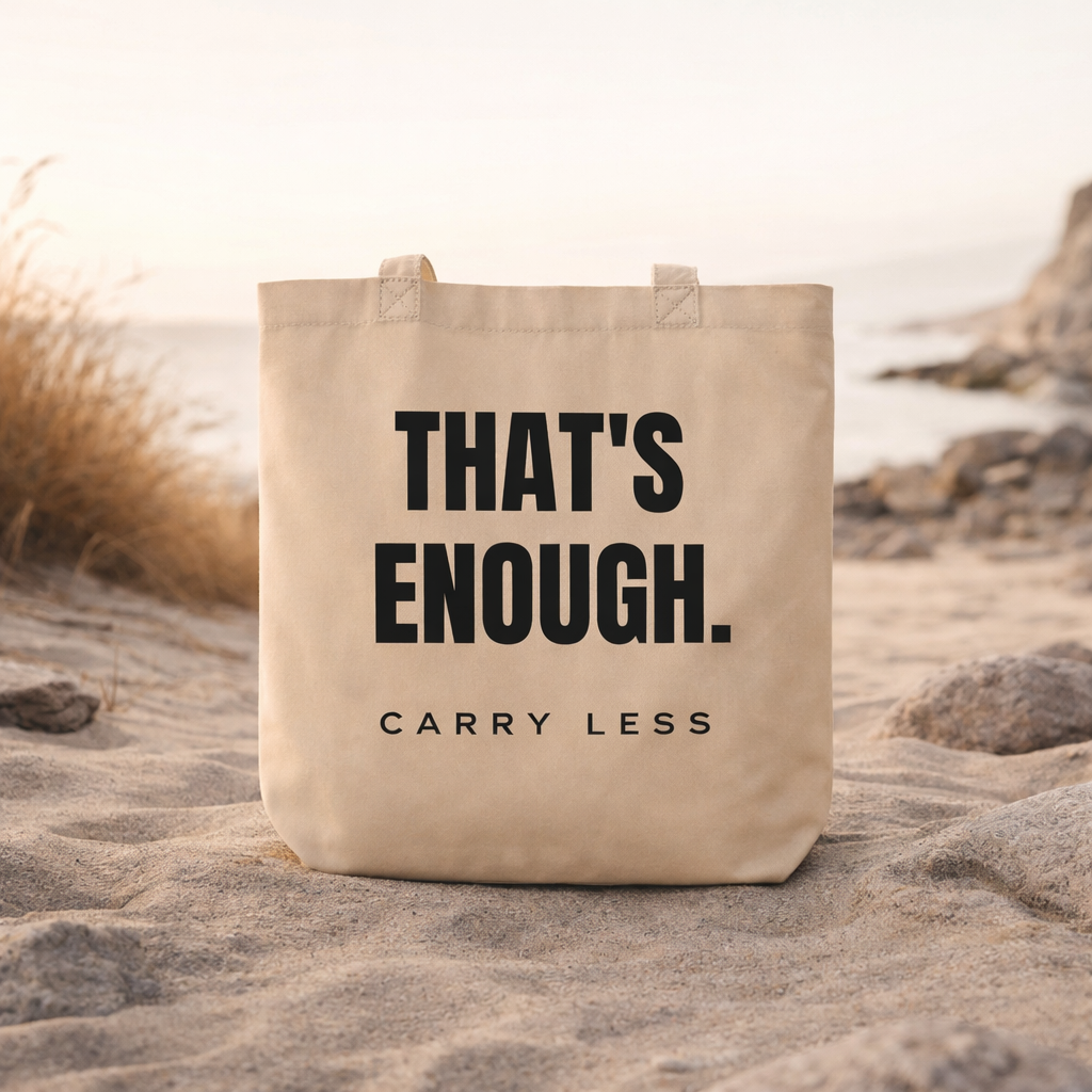 THAT’S ENOUGH. Carry Less Tote Bag