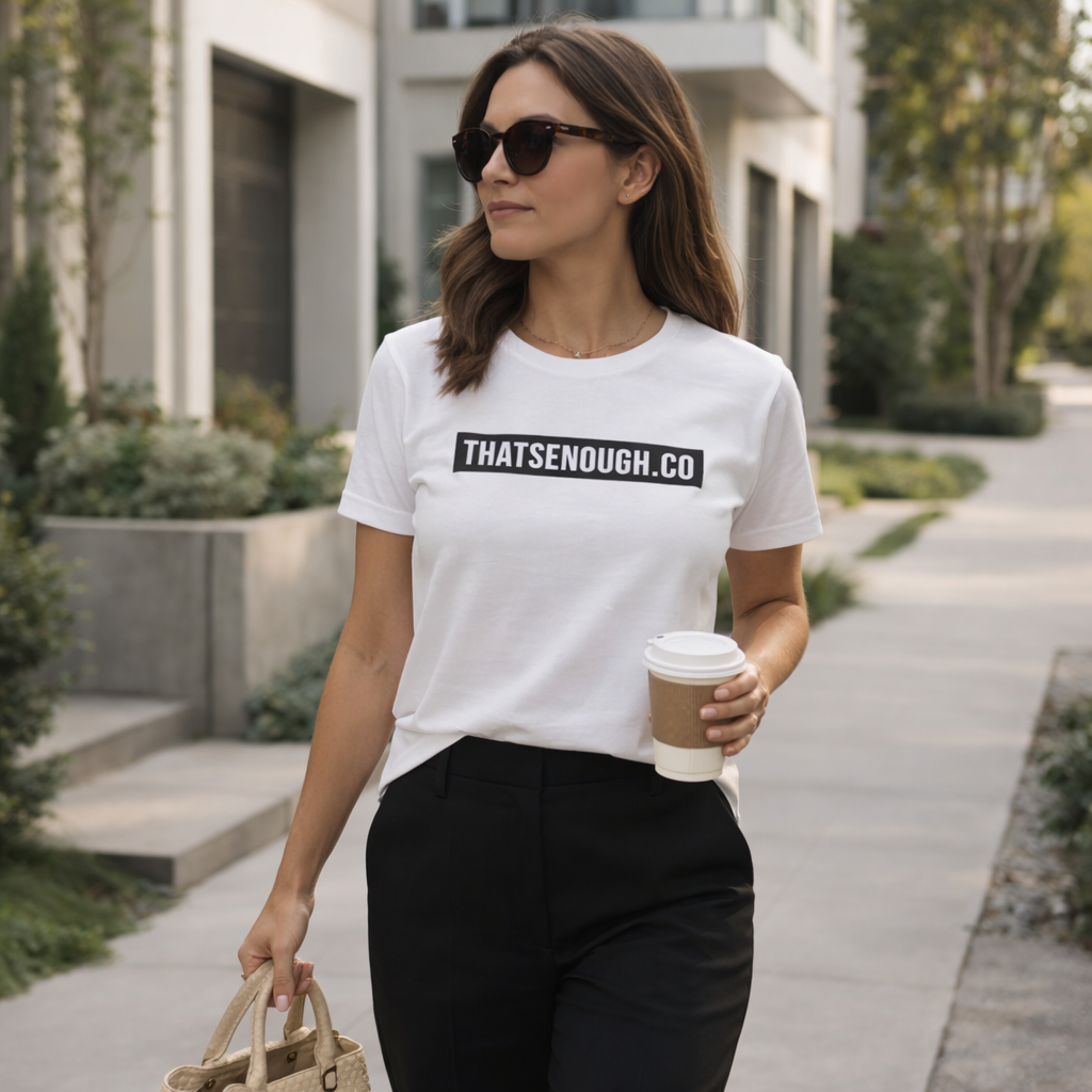 THAT’S ENOUGH. Statement T-Shirt – White