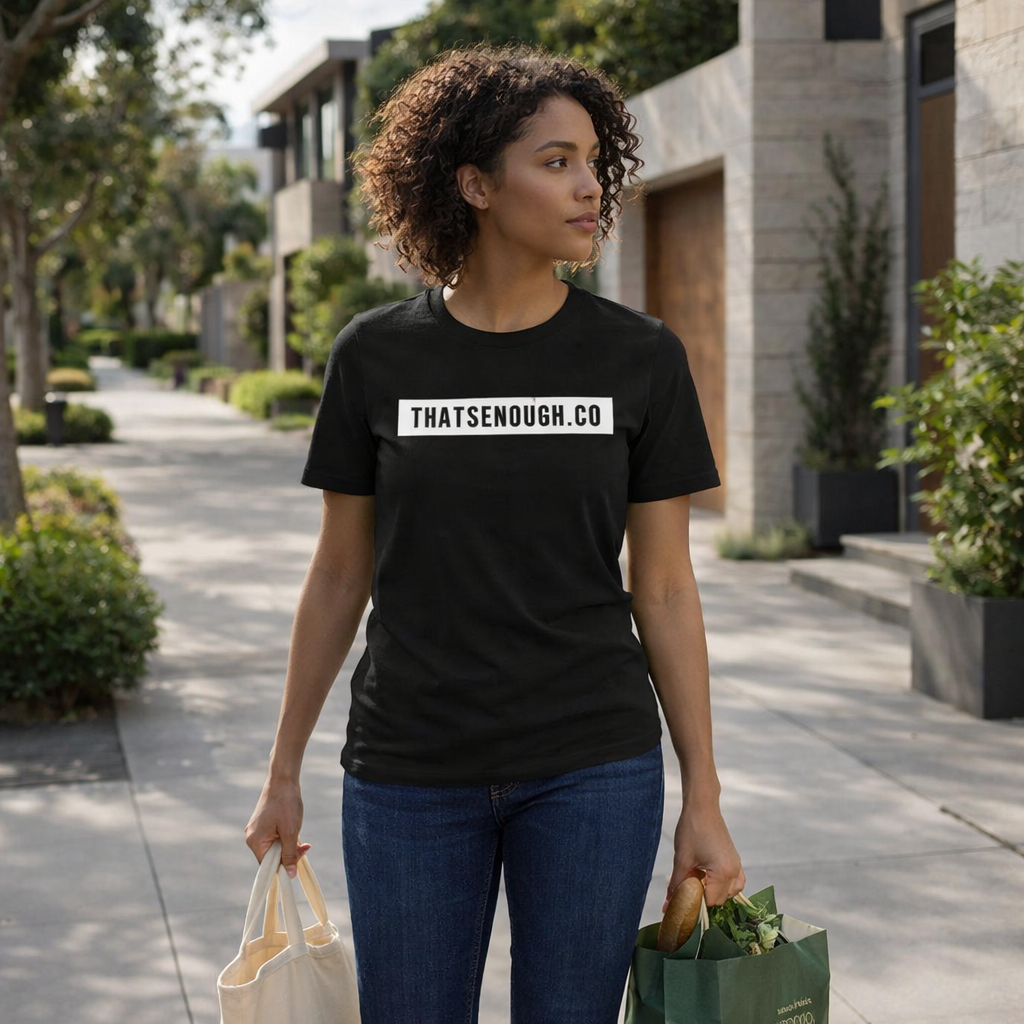 THAT’S ENOUGH. Statement T-Shirt – Black