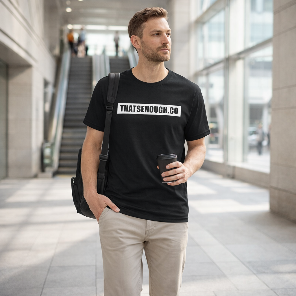 THAT’S ENOUGH. Statement T-Shirt – Black