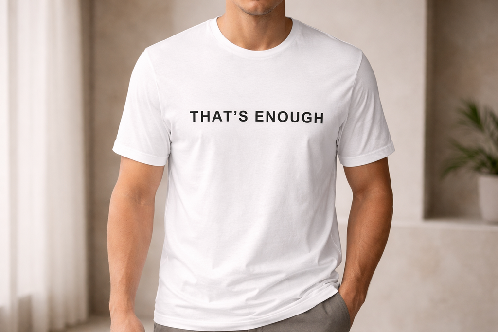 That’s Enough Signature Tee - White