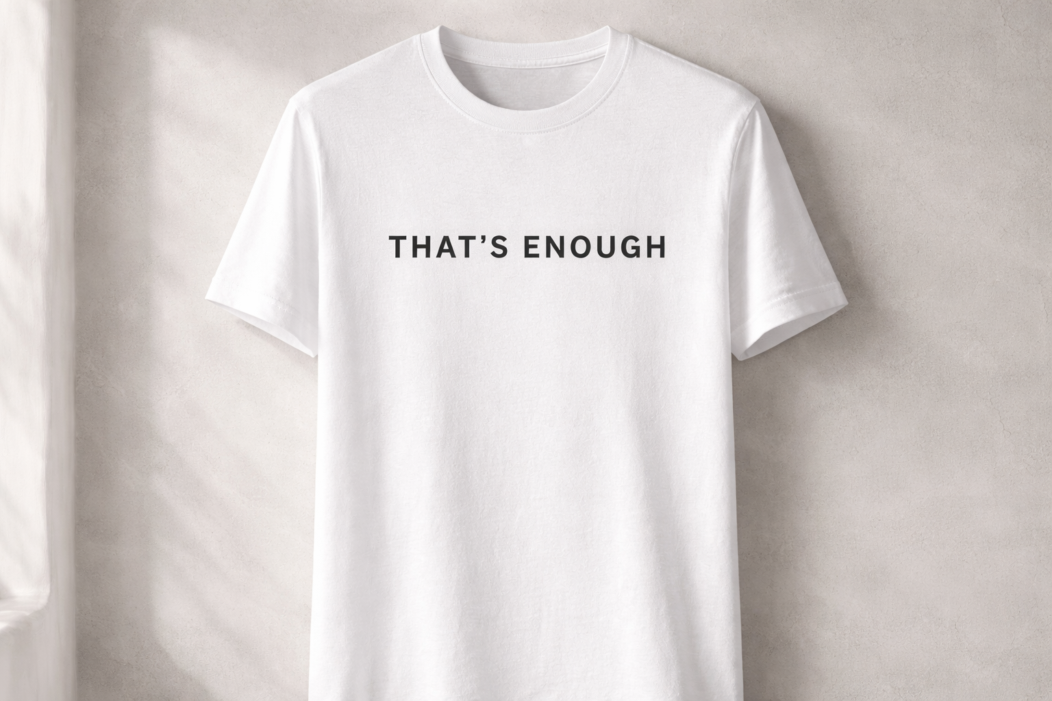 That’s Enough Signature Tee - White